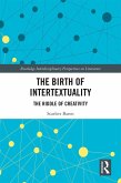 The Birth of Intertextuality (eBook, ePUB)