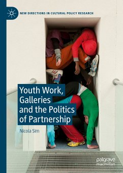 Youth Work, Galleries and the Politics of Partnership (eBook, PDF) - Sim, Nicola