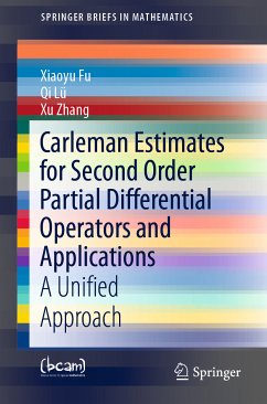 Carleman Estimates for Second Order Partial Differential Operators and Applications (eBook, PDF) - Fu, Xiaoyu; Lü, Qi; Zhang, Xu