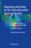 Diagnosing and Caring for the Child with Autism Spectrum Disorder (eBook, PDF)