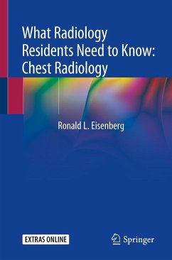 What Radiology Residents Need to Know: Chest Radiology (eBook, PDF) - Eisenberg, Ronald L.