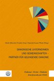 Diakonische Unternehmen und Diakonische Gemeinschaften - Partner für gelingende Diakonie (eBook, PDF)