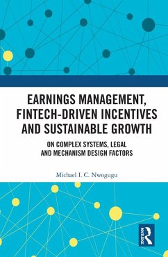 Earnings Management, Fintech-Driven Incentives and Sustainable Growth (eBook, ePUB) - Nwogugu, Michael I. C.