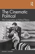 The Cinematic Political (eBook, ePUB) - Bild 1