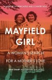 Mayfield Girl: A woman's search for a mother's love (eBook, ePUB)