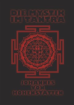 Die Mystik im Tantra (eBook, ePUB) - Hohenstätten, Johannes H. von