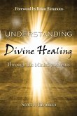 Understanding Divine Healing Through the Ministry of Jesus (eBook, ePUB)