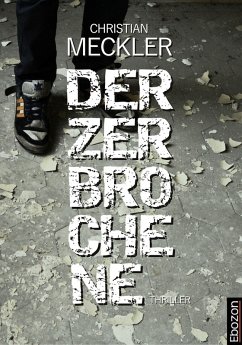 Der Zerbrochene (eBook, ePUB) - Meckler, Christian