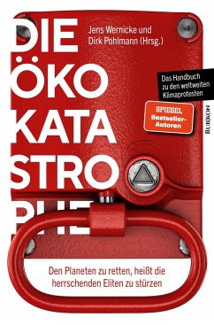 Die Öko-Katastrophe - Chomsky, Noam;Mausfeld, Rainer;Hedges, Chris;Pohlmann, Dirk;Wernicke, Jens