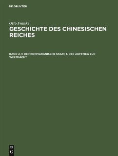 Der konfuzianische Staat, 1. Der Aufstieg zur Weltmacht - Franke, Otto