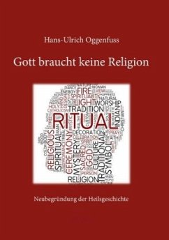 Gott braucht keine Religion - Oggenfuss, Hans Ulrich