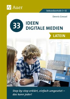 33 Ideen Digitale Medien Latein - Gressel, Dennis
