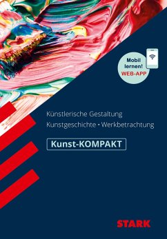 STARK Kunst-KOMPAKT - Kunstgeschichte, Künstlerische Gestaltung,  Werkbetrachtung von Raimund Ilg - Schulbücher portofrei bei bücher.de