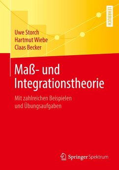 Maß- und Integrationstheorie - Storch, Uwe;Wiebe, Hartmut;Becker, Claas