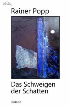 DAS SCHWEIGEN DER SCHATTEN - Popp, Rainer