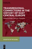 Transregional Connections in the History of East-Central Europe