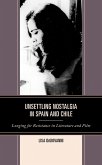 Unsettling Nostalgia in Spain and Chile (eBook, ePUB)