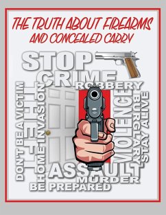 The Truth About Firearms and Concealed Carry - Engel, Daniel R.