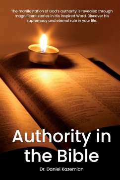 Authority in the Bible - Kazemian, Daniel