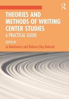 Theories and Methods of Writing Center Studies (eBook, PDF)