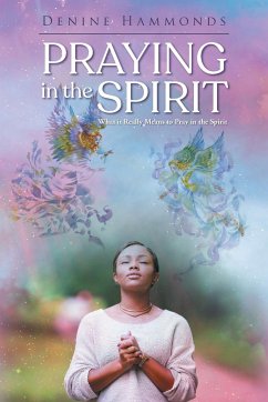 Praying in the Spirit - Hammonds, Denine