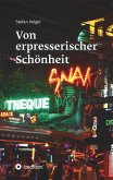 Von erpresserischer Schönheit Von erpresserischer Schönheit