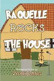 Raquelle Rocks The House