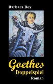 Goethes Doppelspiel