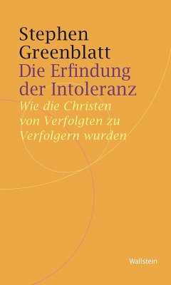 Die Erfindung der Intoleranz (eBook, PDF) - Greenblatt, Stephen