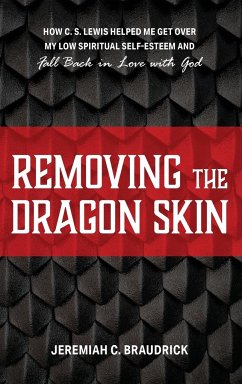 Removing the Dragon Skin - Braudrick, Jeremiah C.