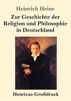 Zur Geschichte der Religion und Philosophie in Deutschland (Großdruck) - Heine, Heinrich