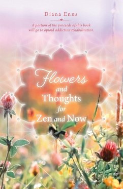 Flowers and Thoughts for Zen and Now - Enns, Diana