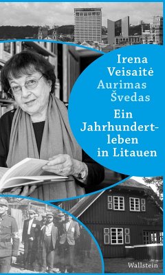 Ein Jahrhundertleben in Litauen (eBook, PDF) - Veisaite, Irena; Svedas, Aurimas