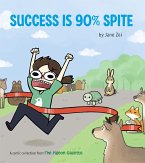 Success Is 90% Spite (eBook, ePUB)