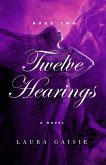 Twelve Hearings