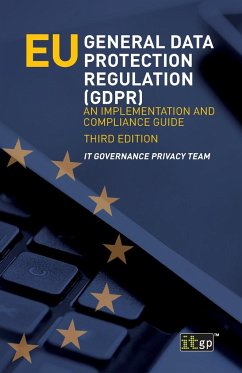 EU General Data Protection Regulation (GDPR): An Implementation and Compliance Guide - Privacy Team, It Governance