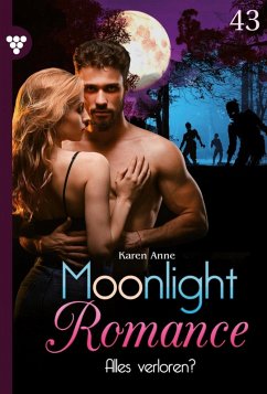 Alles verloren? / Moonlight Romance Bd.43 (eBook, ePUB) - Karen, Anne