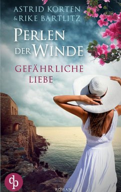 Gefährliche Liebe - Korten, Astrid;Bartlitz, Rike