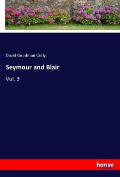 Seymour and Blair - Croly, David Goodman