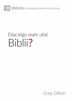 Dlaczego mam ufa¿ Biblii? (Why Trust the Bible?) (Polish) - Gilbert, Greg