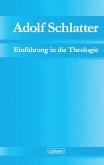 Adolf Schlatter - Einführung in die Theologie (eBook, PDF)