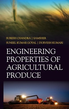 Engineering Properties of Agricultural Produce - Chandra, Suresh; Samsher; Goyal, Suneel Kumar