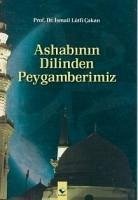 Ashabinin Dilinden Peygamberimiz - Lütfi cakan, Ismail