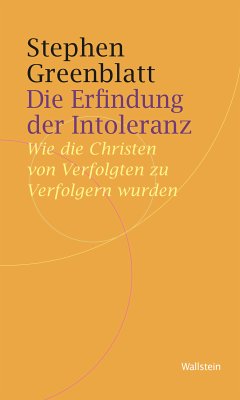 Die Erfindung der Intoleranz (eBook, ePUB) - Greenblatt, Stephen