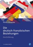 Die deutsch-französischen Beziehungen (eBook, PDF)