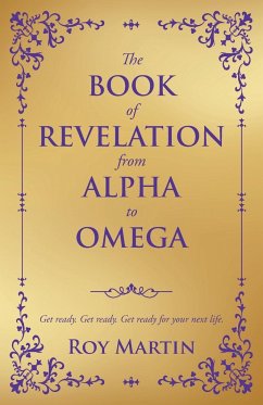 THE BOOK OF REVELATION FROM ALPHA TO OMEGA - Martin, Roy