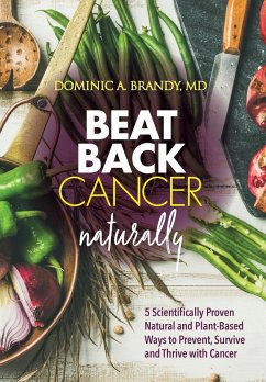 Beat Back Cancer Naturally - Brandy, Dominic A.