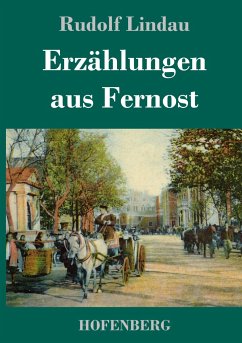 Erzählungen aus Fernost - Lindau, Rudolf