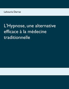 L'Hypnose, une alternative efficace à la médecine traditionnelle - Darraz, Lahouria