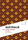 Australie : Un cœur chaud et sec (eBook, ePUB)